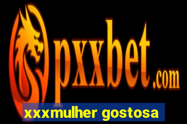 xxxmulher gostosa
